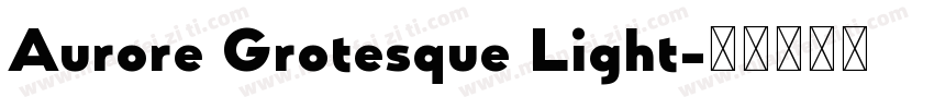 Aurore Grotesque Light字体转换